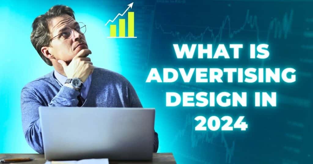 What is Advertising Design in 2024 image