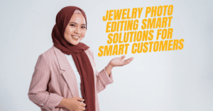 Jewelry Photo Editing Smart Solutions for Smart Customers image