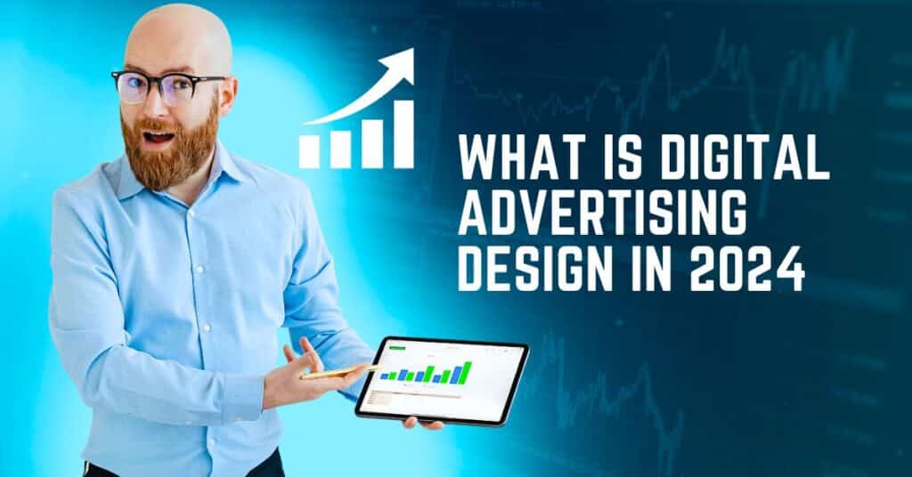 What is Digital Advertising Design in 2024 image